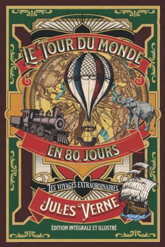 Le Tour du monde en 80 jours — les voyages extraordinaires — édition intégrale et illustré von Independently published